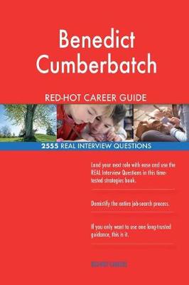 Book cover for Benedict Cumberbatch RED-HOT Career Guide; 2555 REAL Interview Questions