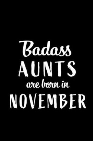Cover of Badass Aunts Are Born In November