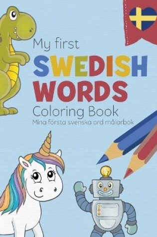 Cover of My First Swedish Words Coloring Book - Mina f�rsta svenska ord m�larbok