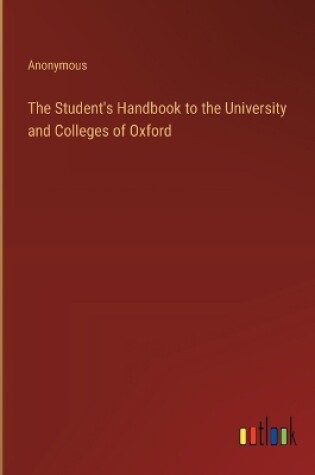 Cover of The Student's Handbook to the University and Colleges of Oxford