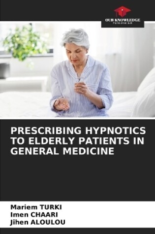 Cover of Prescribing Hypnotics to Elderly Patients in General Medicine