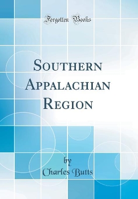 Book cover for Southern Appalachian Region (Classic Reprint)