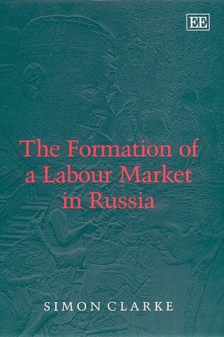 Cover of The Formation of a Labour Market in Russia