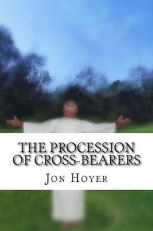 Cover of The Procession of Cross-Bearers