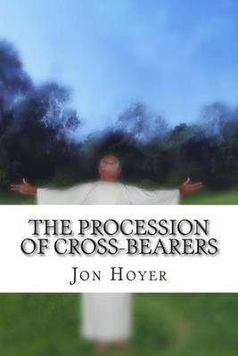 Cover of The Procession of Cross-Bearers