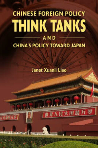 Cover of Chinese Foreign Policy Think Tanks and China's Policy Toward Japan