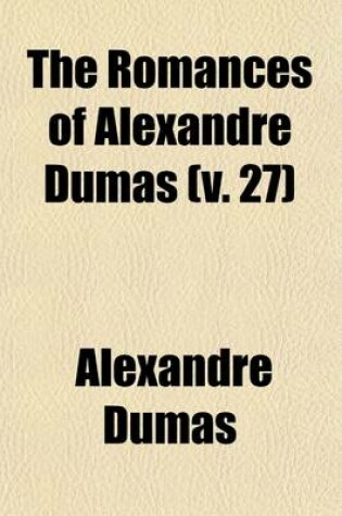 Cover of The Romances of Alexandre Dumas (Volume 27); The Queen's Necklace