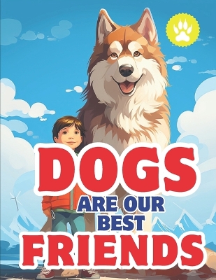 Book cover for Dogs Are Our Best Friends