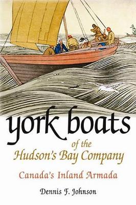 Book cover for York Boats of the Hudson's Bay Company