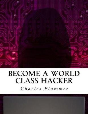 Book cover for Become a World Class Hacker