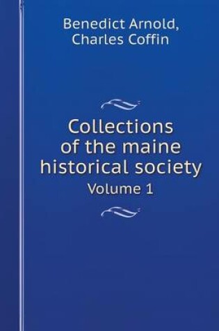 Cover of Collections of the Maine Historical Society Volume 1