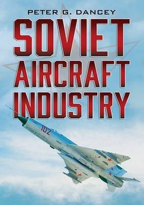 Book cover for Soviet Aircraft Industry