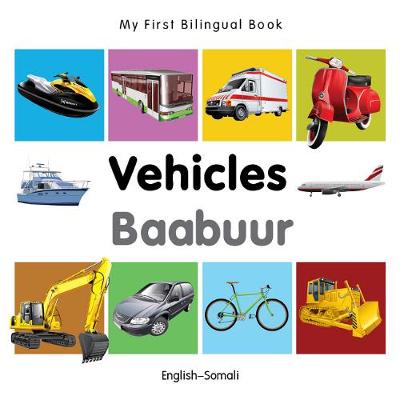 Book cover for My First Bilingual Book -  Vehicles (English-Somali)