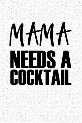 Book cover for Mama Needs a Cocktail