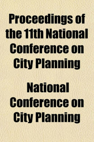 Cover of Proceedings of the 11th National Conference on City Planning