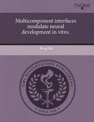 Book cover for Multicomponent Interfaces Modulate Neural Development in Vitro