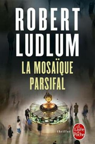 Cover of La Mosaique Parsifal (En 1 Volume)