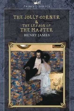 Cover of The Jolly Corner & The Lesson of the Master