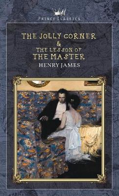 Book cover for The Jolly Corner & The Lesson of the Master