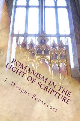 Book cover for ROMANISM In the Light of Scripture