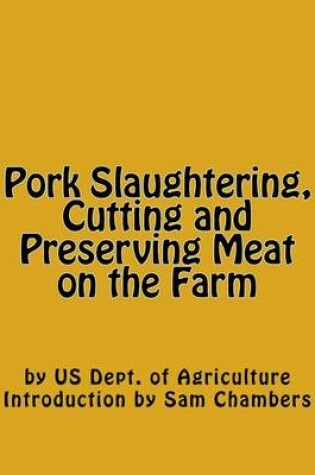 Cover of Pork Slaughtering, Cutting and Preserving Meat on the Farm