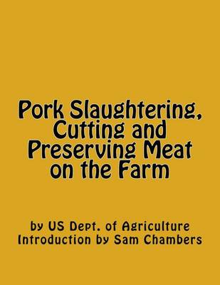 Book cover for Pork Slaughtering, Cutting and Preserving Meat on the Farm