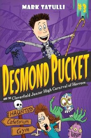 Cover of Desmond Pucket and the Cloverfield Junior High Carnival of Horrors