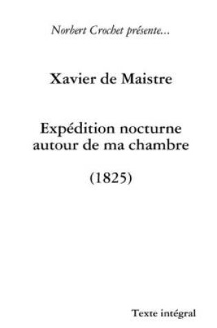 Cover of Xavier De Maistre - Expedition Nocturne Autour De Ma Chambre