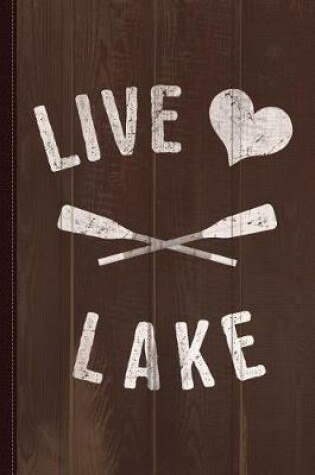 Cover of Live Love Lake Journal Notebook