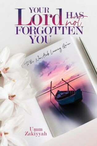 Cover of Your Lord Has Not Forgotten You