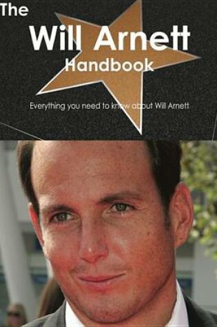 Cover of The Will Arnett Handbook - Everything You Need to Know about Will Arnett