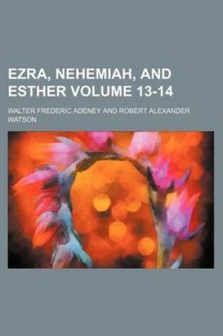 Cover of Ezra, Nehemiah, and Esther Volume 13-14