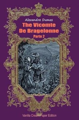 Cover of The Vicomte de Bragelonne Parte 2