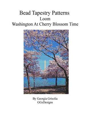 Book cover for Bead Tapestry Patterns Loom Washington at Cherry Blossom Time