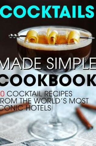 Cover of Cocktails Made Simple Cookbook