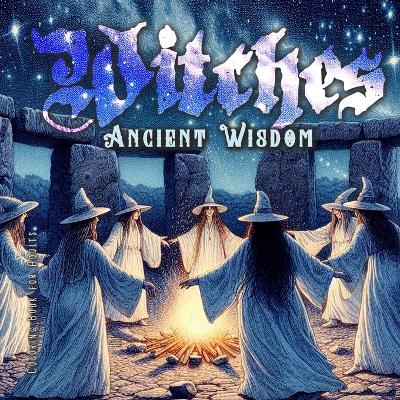 Book cover for Ancient Wisdom Witches Coloring Book for Adults