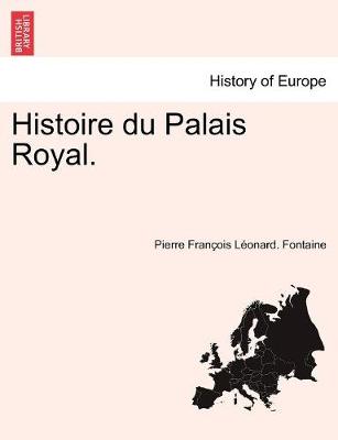 Book cover for Histoire du Palais Royal.