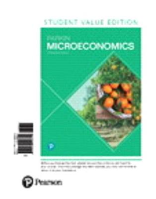 Book cover for Microeconomics, Student Value Edition Plus Mylab Economics with Pearson Etext -- Access Card Package