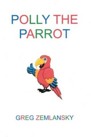 Cover of Polly The Parrot