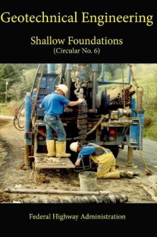 Cover of Geotechnical Engineering Circular No. 6: Shallow Foundations