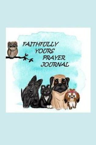 Cover of Faithfully Yours Prayer Journal