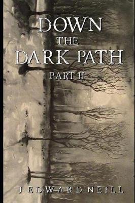 Book cover for Down the Dark Path (Book 2 of 4)