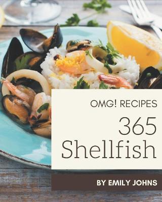 Book cover for OMG! 365 Shellfish Recipes