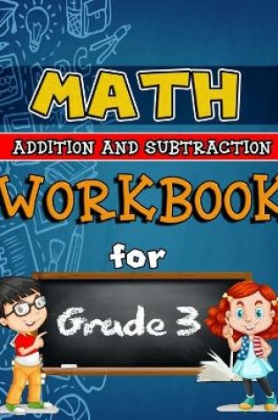 Cover of Math Workbook for Grade 3 - Addition and Subtraction Color Edition