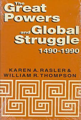 Book cover for The Great Powers and Global Struggle, 1490-1990