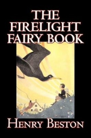 Cover of The Firelight Fairy Book by Henry Beston, Juvenile Fiction, Fairy Tales & Folklore, Anthologies
