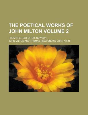 Book cover for The Poetical Works of John Milton (Volume 2); From the Text of Dr. Newton