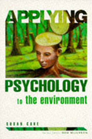 Cover of Applying Psychology To the Environment