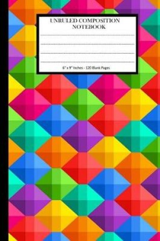 Cover of Unruled Composition Notebook 6" x 9". 120 Pages. Geometric Diamond Like Pattern