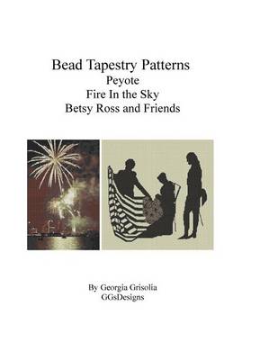 Book cover for Bead Tapestry Patterns Peyote Fire In the Sky Betsy Ross and Friends